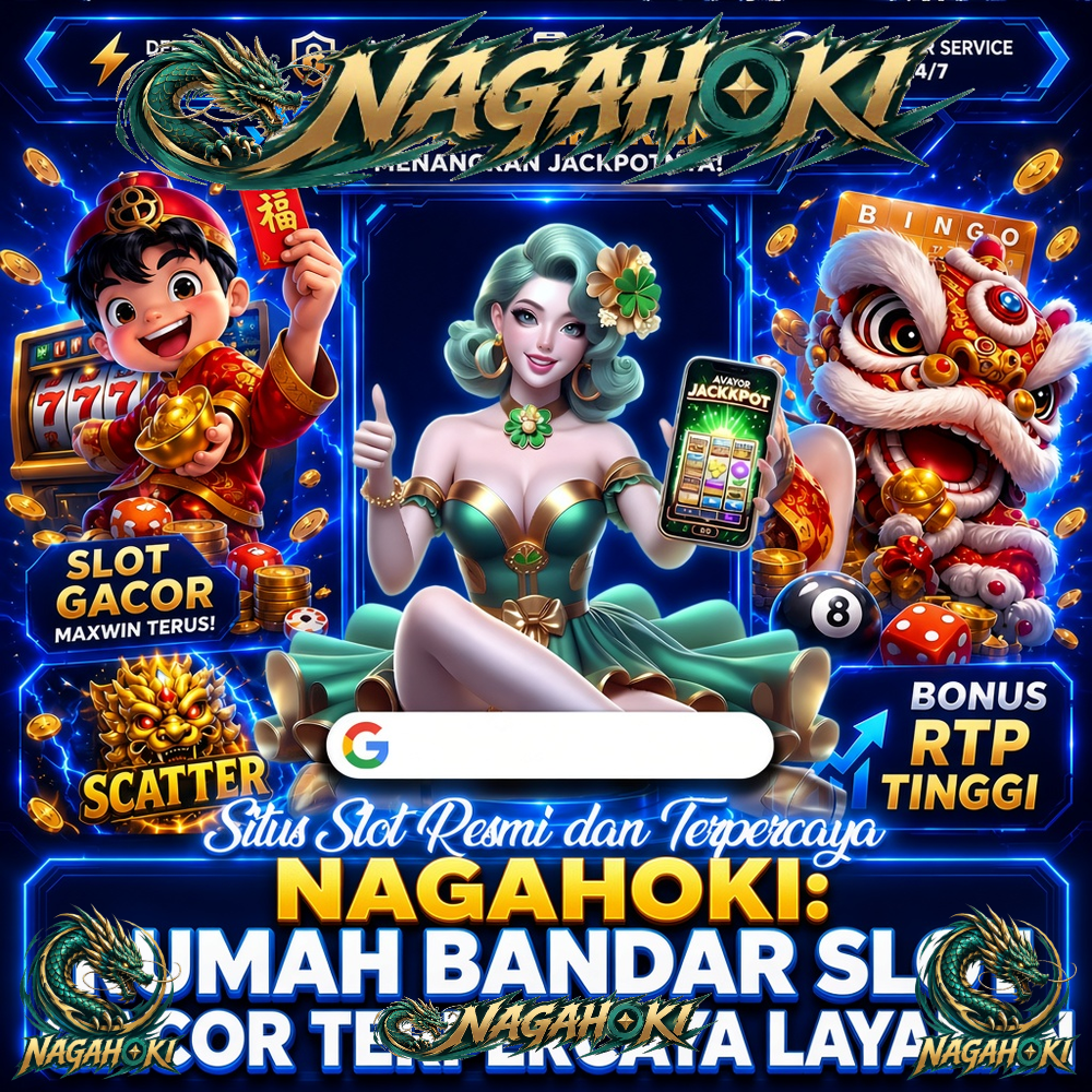 NAGAHOKI: Rumah Bandar Slot Gacor Terpercaya Layanan Paling Best